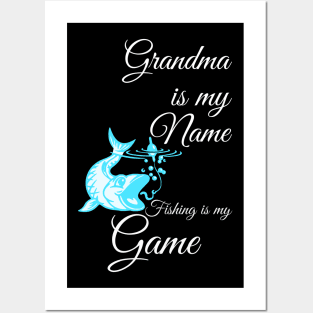 My Name is Grandma and Fishing is my Game Posters and Art